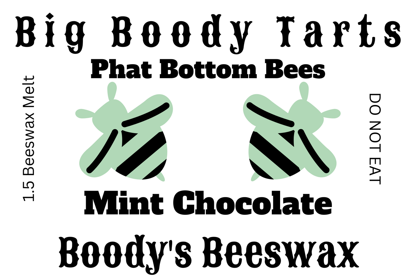 Big Boody Tarts - Phat Bottom Bees - Chocolate Mint